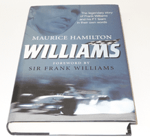 WILLIAMS The Legendary Story Of Frank Williams And His F1 Team In Their Own Words (Hamilton 2009)