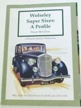 Wolseley Super Sixes: A Profile (McCallum 2013)