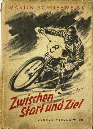 ZWISCHEN START und ZIEL (Martin Schneewriss 1947) German