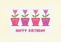 4 Tulip Flower Pots Happy Birthday Cross Stitch Card Kit | 14ct A5