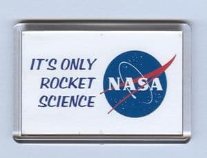 NASA - 'Its only rocket science' fridge magnet
