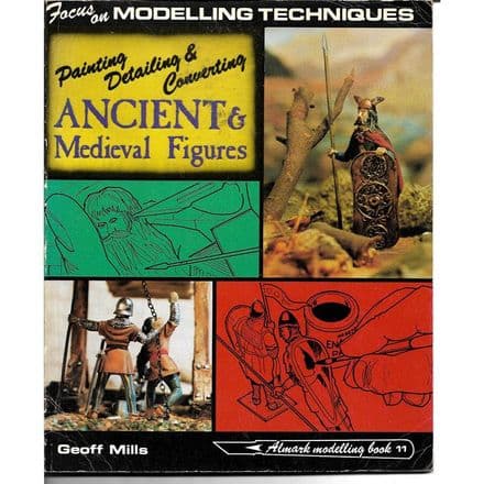 Painting Detailing & Converting Ancient & Medieval Figures by Geoff Mills (1978)