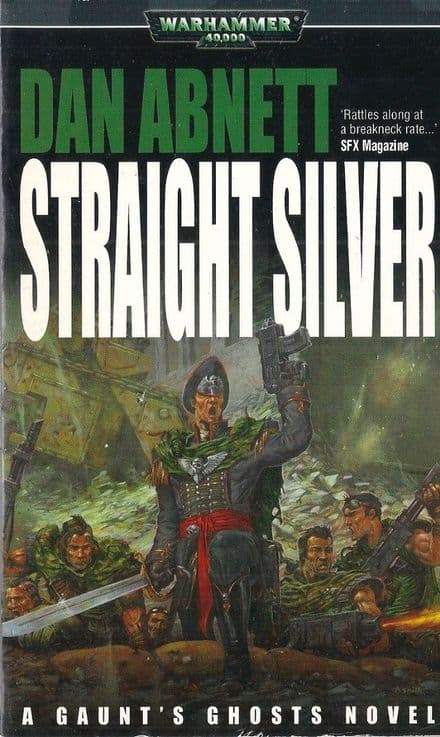 Straight Silver by Dan Abnett Gaunts Ghosts book (2003)