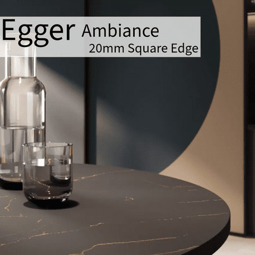 Egger Ambiance 20mm  Square Edge Worktops