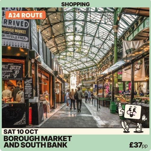 Borough Market & South Bank London - Sat 10th Oct