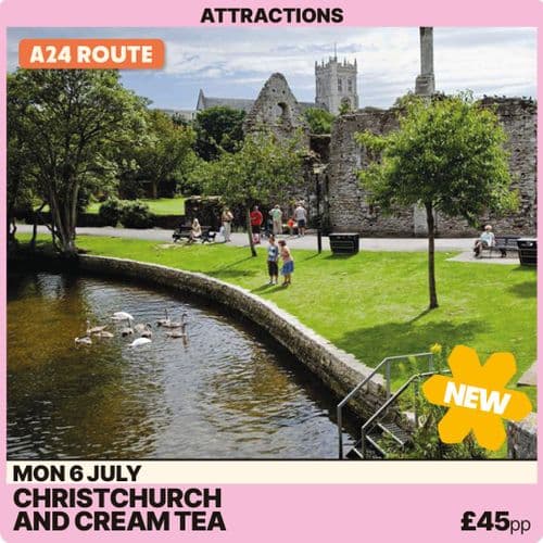 Christchurch & Cream Tea-Monday 6th July -A24 route