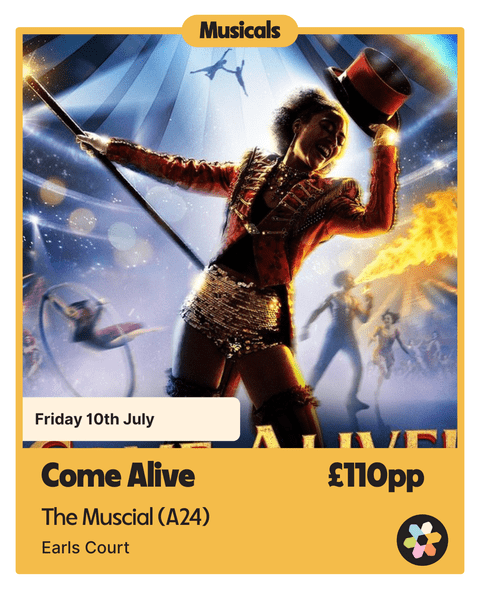 Come Alive - Friday 10th July 2026 - Earls Court - (A24)