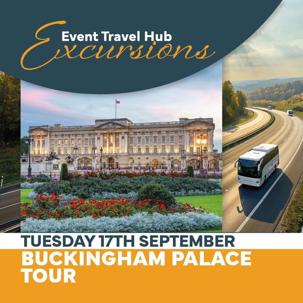 Excursion - Buckingham Palace Tour Tour time TBC Tuesday 17th September