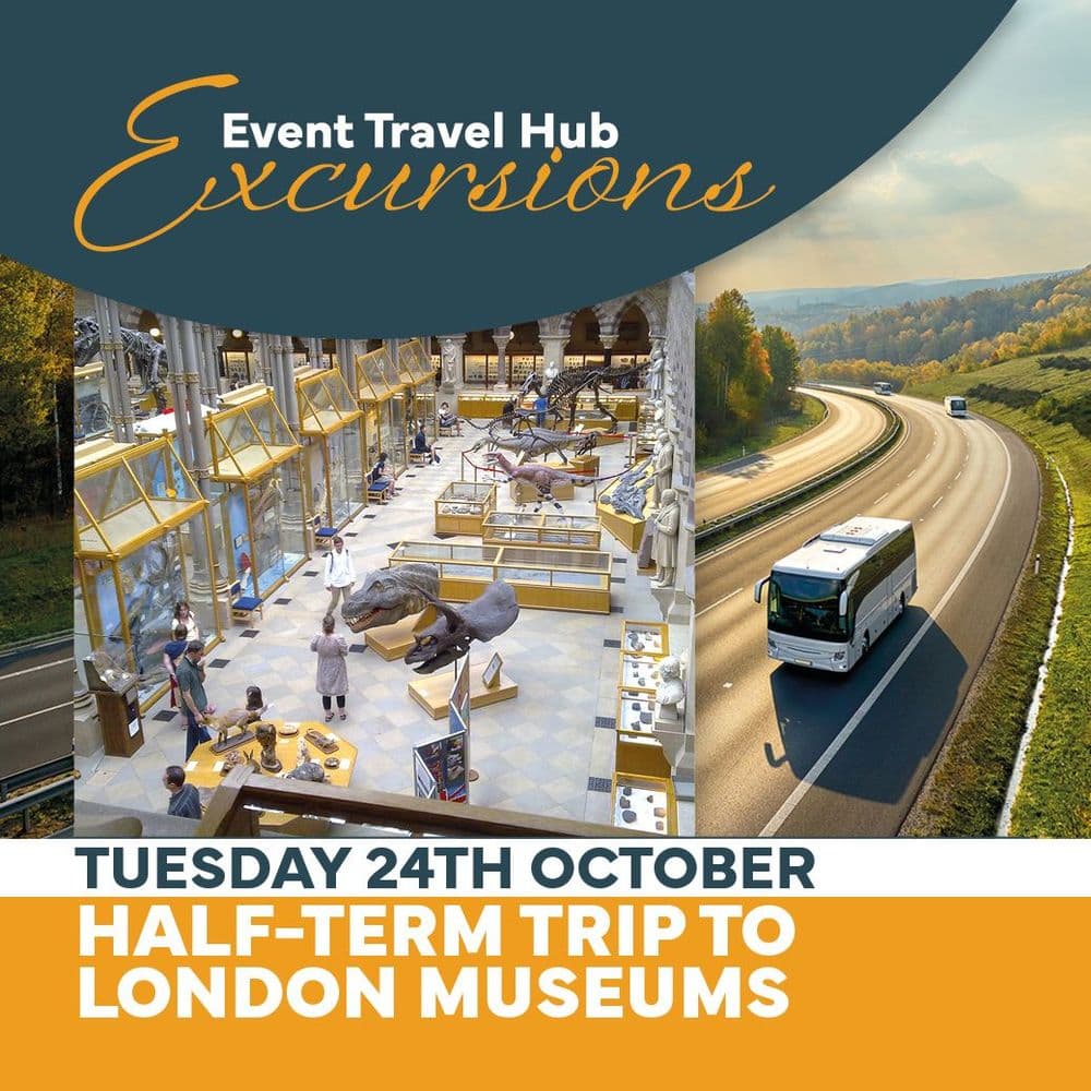 Excursion - London Museums Tuesday 24th October half term