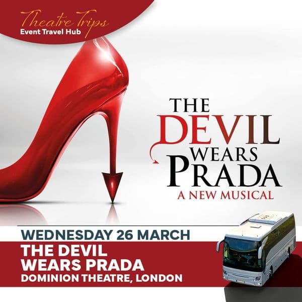 Excursion - The Devil Wears Prada - Wednesday 26th March 2025 (Transport π & Ticket ποΈ )