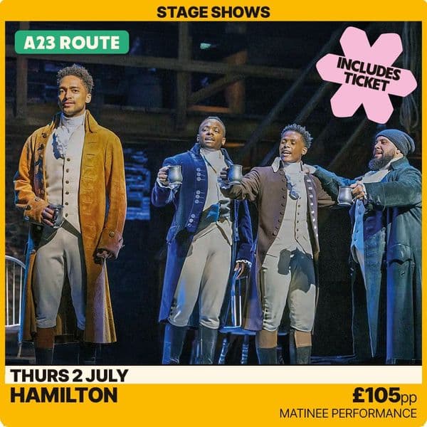Hamilton at Victoria Palace Theatre -Thursday 2nd July A24 Route