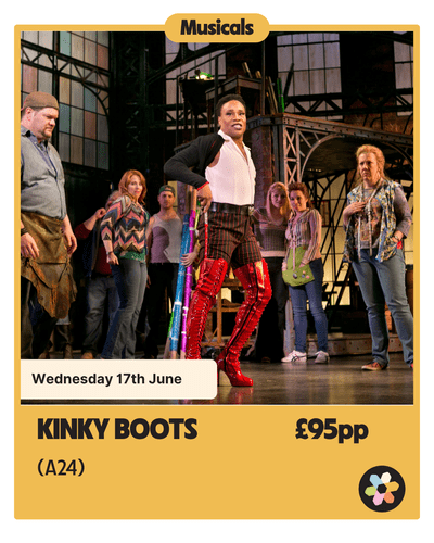 Kinky Boots - 17th June - Wednesday - A24