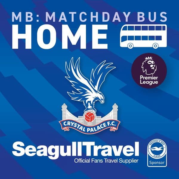 Matchday Bus to the Amex for Crystal Palace- Sunday 8th February - KO 14.00