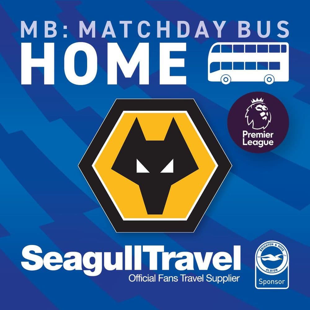Matchday Bus to the Amex for Wolves FC - Saturday 9th May KO 15:00