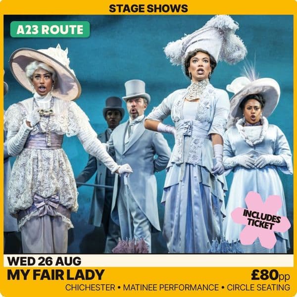 My Fair Lady - Wednesday 26th August - A23