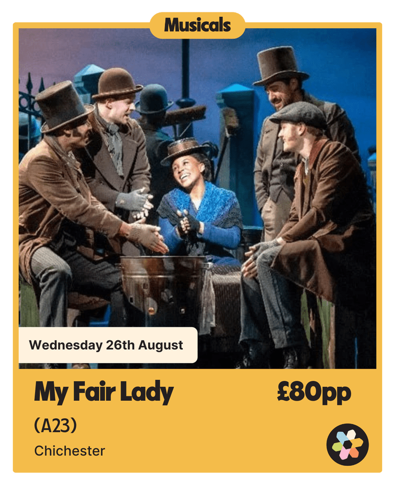 My Fair Lady - Wednesday 26th August - A23