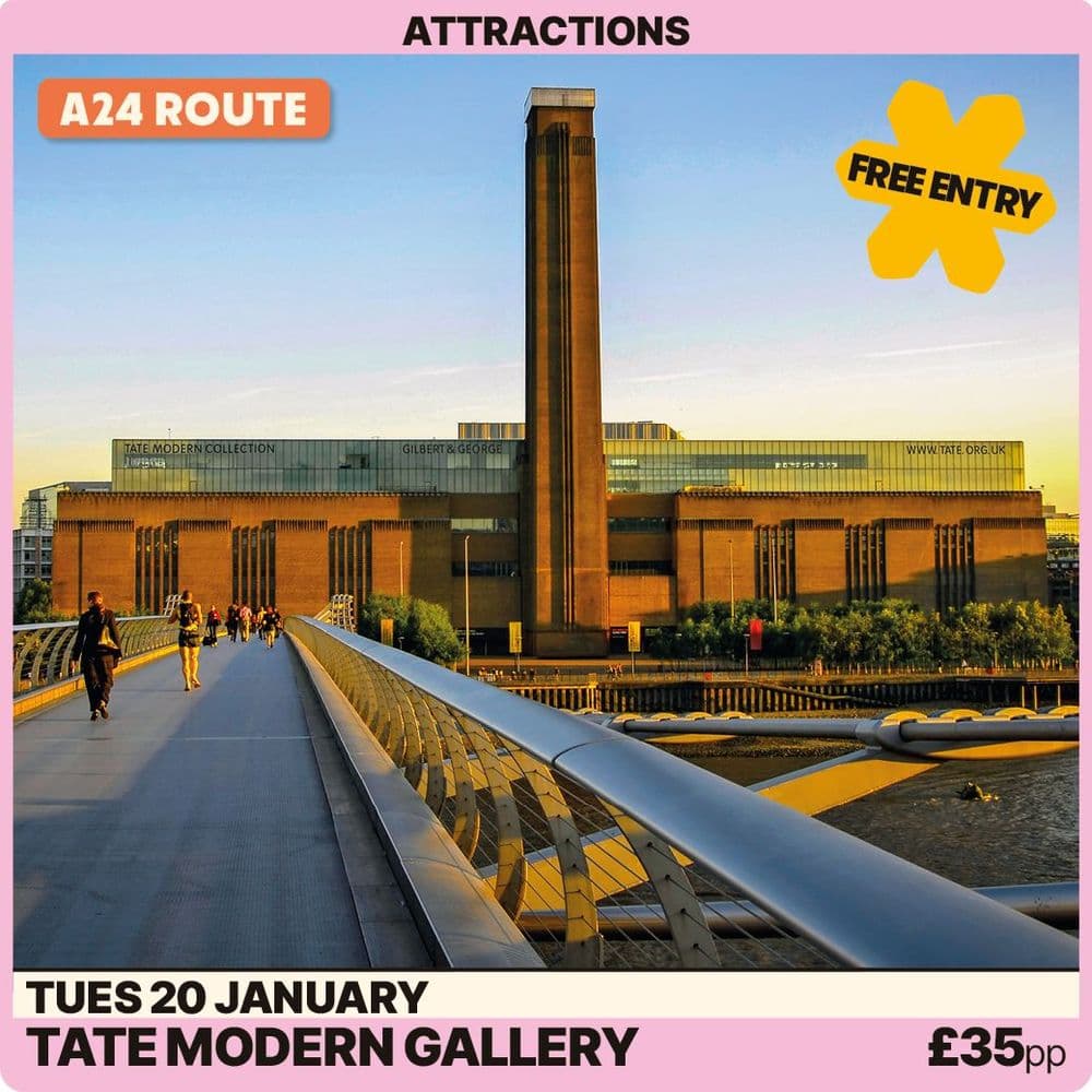 Tate Modern Gallery - Tuesday 20th January A24 Route