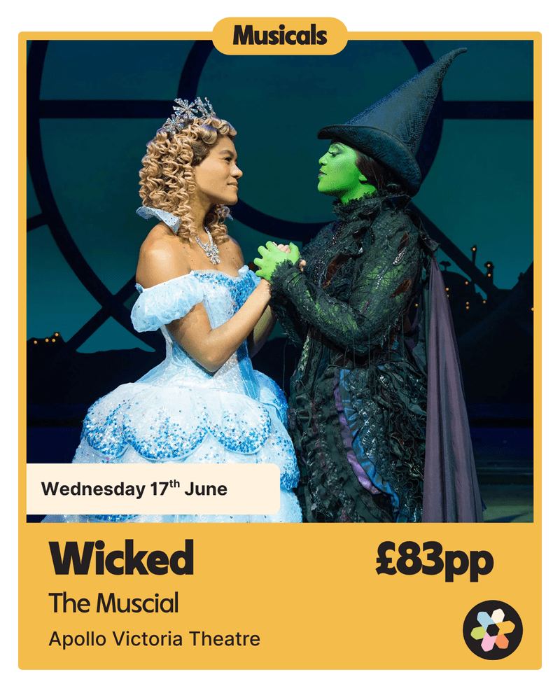 Wicked - Wednesday 17th June - Apollo Victoria Theatre- (A23)