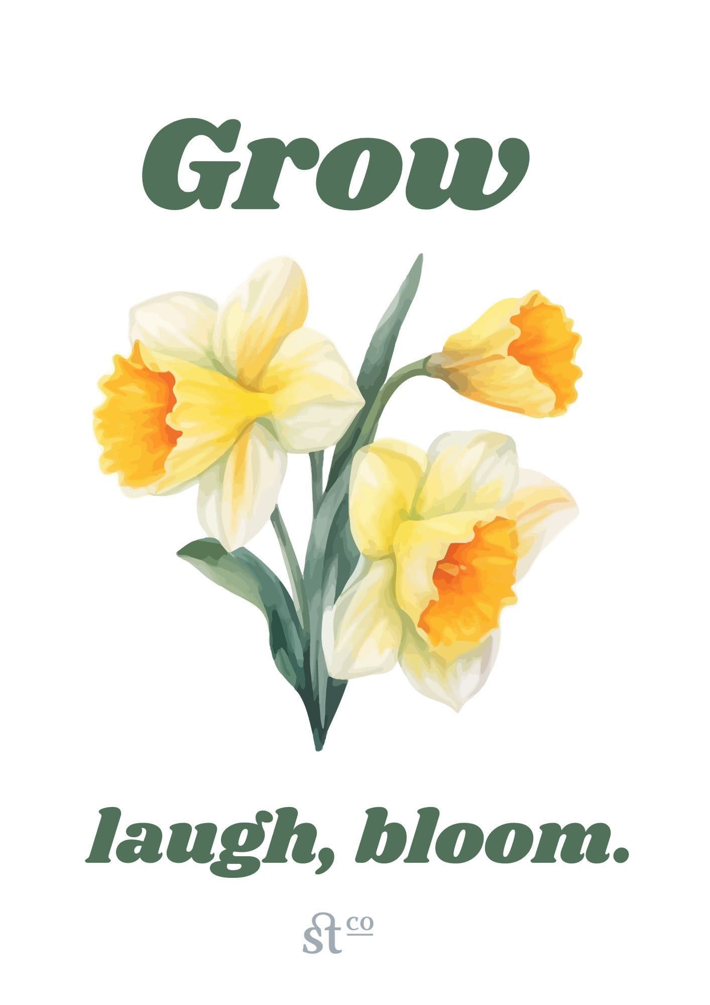 Illustration of daffodils with the text 'Grow laugh, bloom