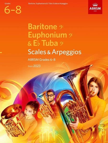 ABRSM Baritone, Euphonium & E flat Tuba Scales & Arpeggios Grade 6-8