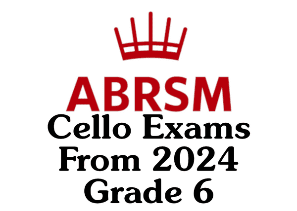 ABRSM Cello from 2024 Grade 6