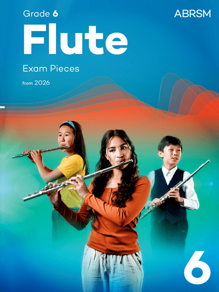 ABRSM Flute Exam Pieces 2026 Grade 6