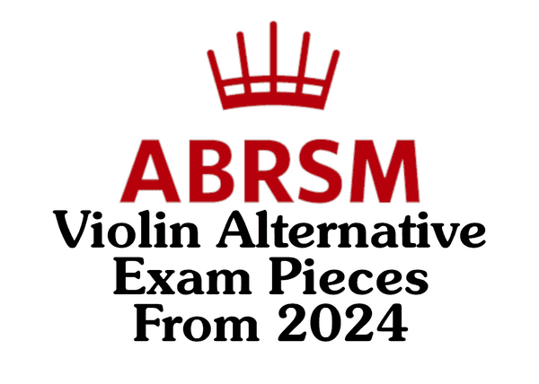 ABRSM Violin from 2024 Alternative Pieces