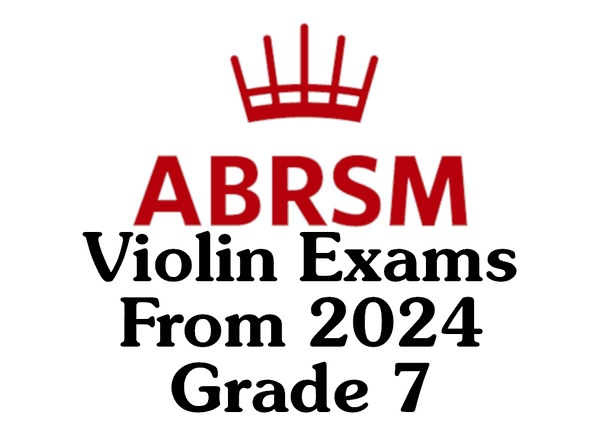 ABRSM Violin from 2024 Grade 7