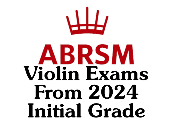 ABRSM Violin from 2024 Initial Grade