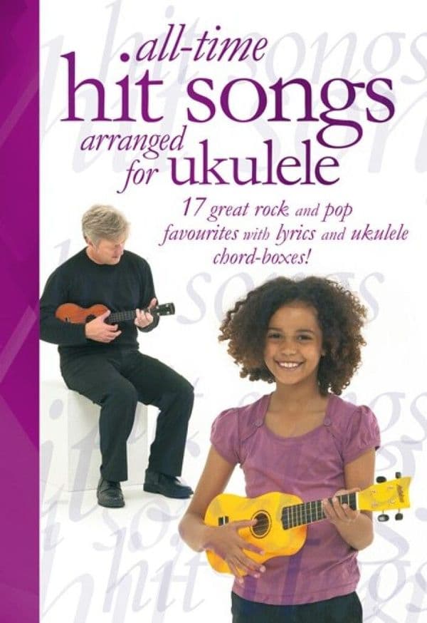 All-Time Hit Songs for Ukulele