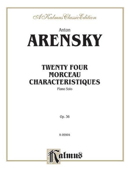 Arensky: 24 Morceau Characteristiques