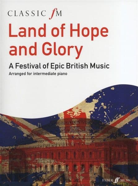 Classic FM - Land Of Hope and Glory