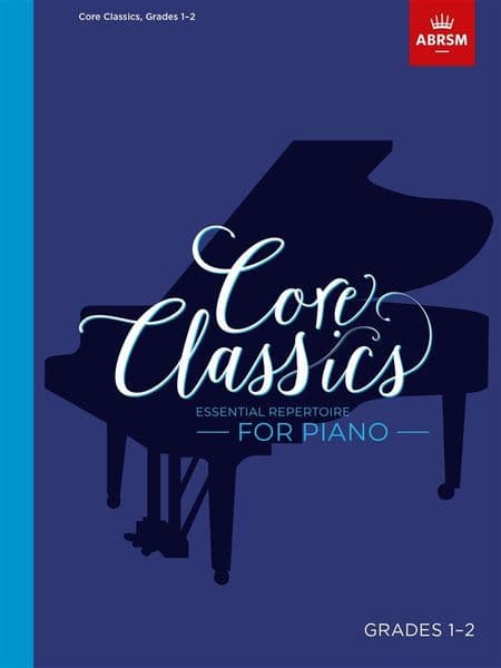 Core Classics for Piano  Grades 1-2