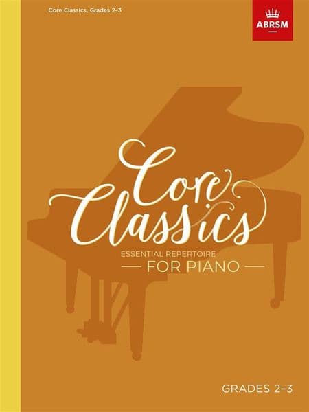 Core Classics for Piano - Grades 2-3