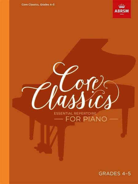 Core Classics for Piano  Grades 4-5