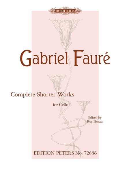 Faure: Complete Shorter Works for Cello