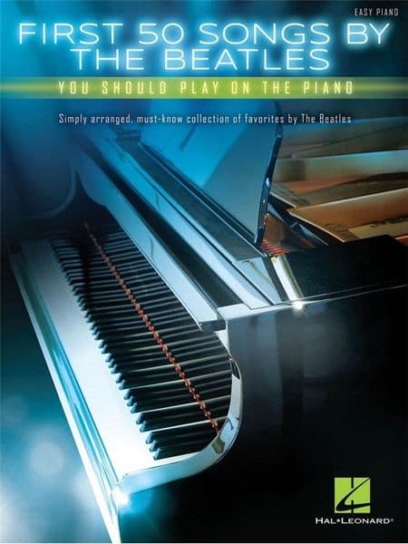 First 50 Songs By The Beatles You Should Play On The Piano