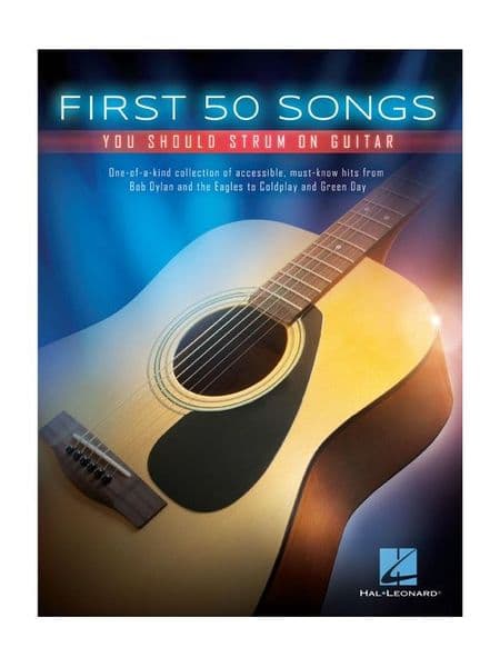 First 50 Songs You Should Strum On Guitar