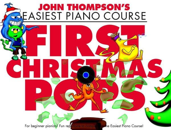 John Thompson's Easiest Piano Course - First Christmas Pops