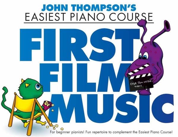 John Thompson's Easiest Piano Course First Film Music
