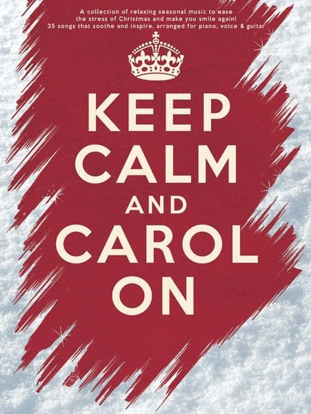 Keep Calm and Carol On