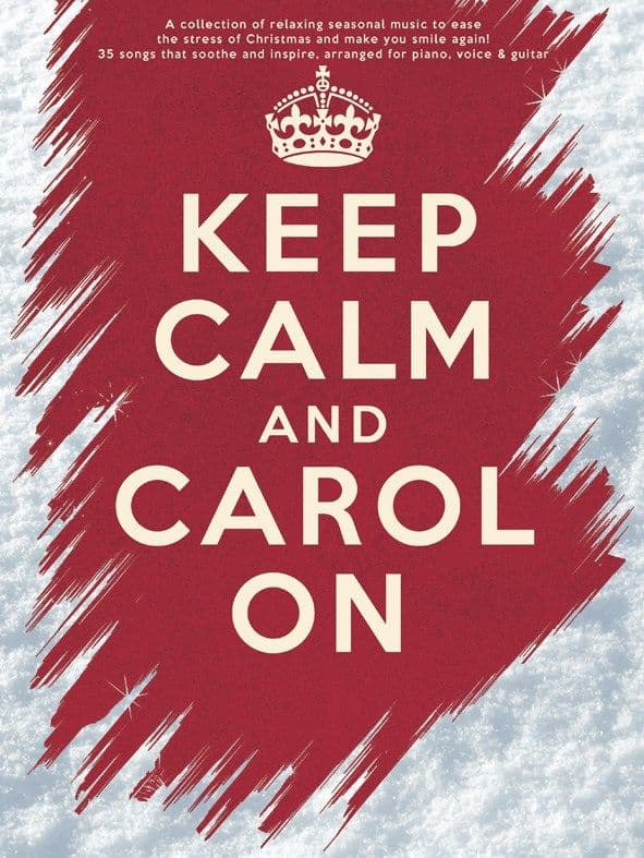 Keep Calm and Carol On