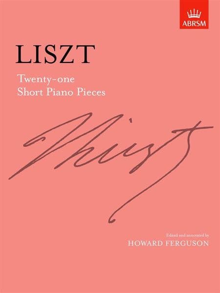 Liszt: 21 Short Piano Pieces