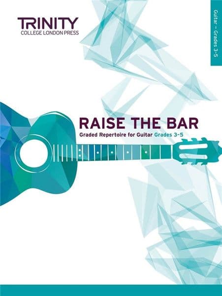 Raise The Bar Guitar Grade 3 to 5