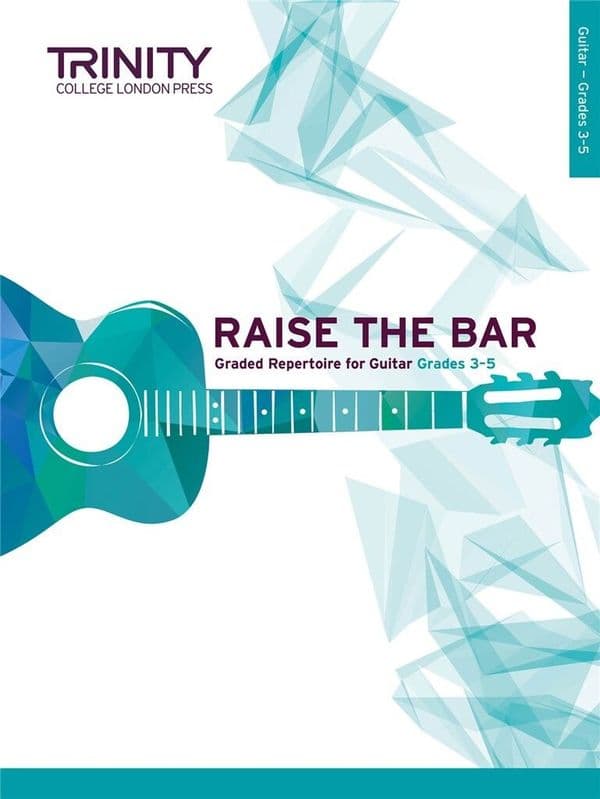 Raise The Bar Guitar Grade 3 to 5