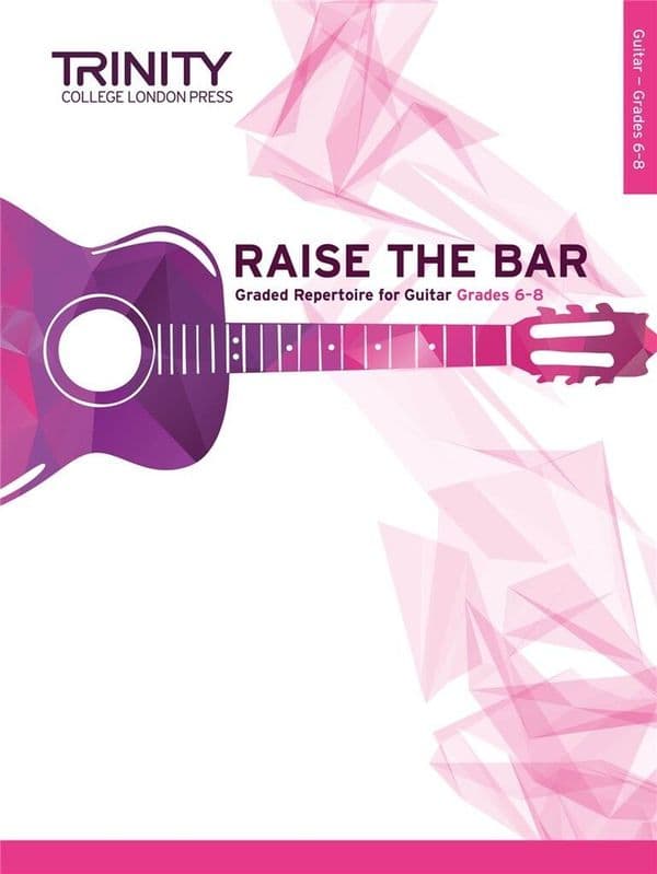 Raise The Bar Guitar Grade 6 to 8