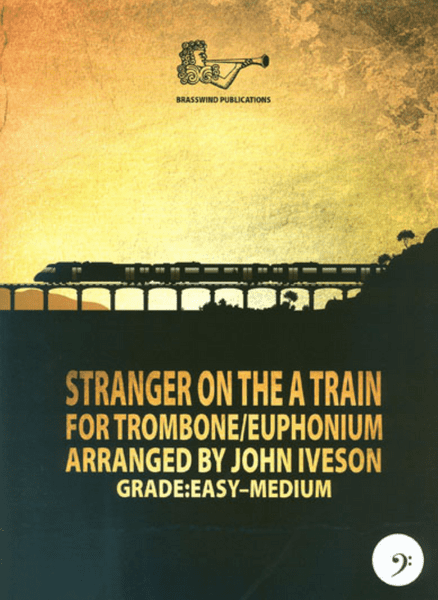Stranger On The A Train (Bass Clef Trombone/Euphonium)