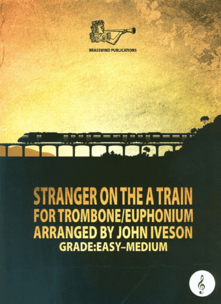 Stranger On The A Train (Treble Clef Trombone/Euphonium)