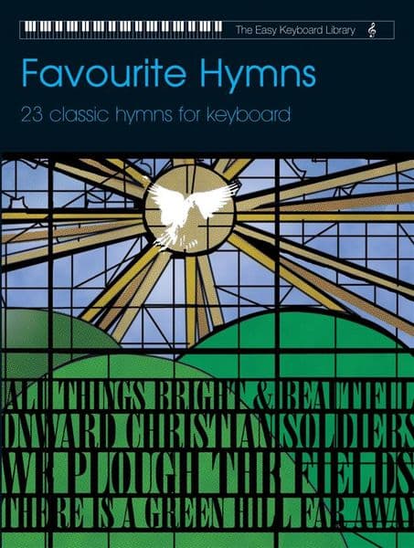 The Easy Keyboard Library Favourite Hymns