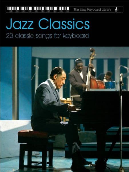 The Easy Keyboard Library Jazz Classics
